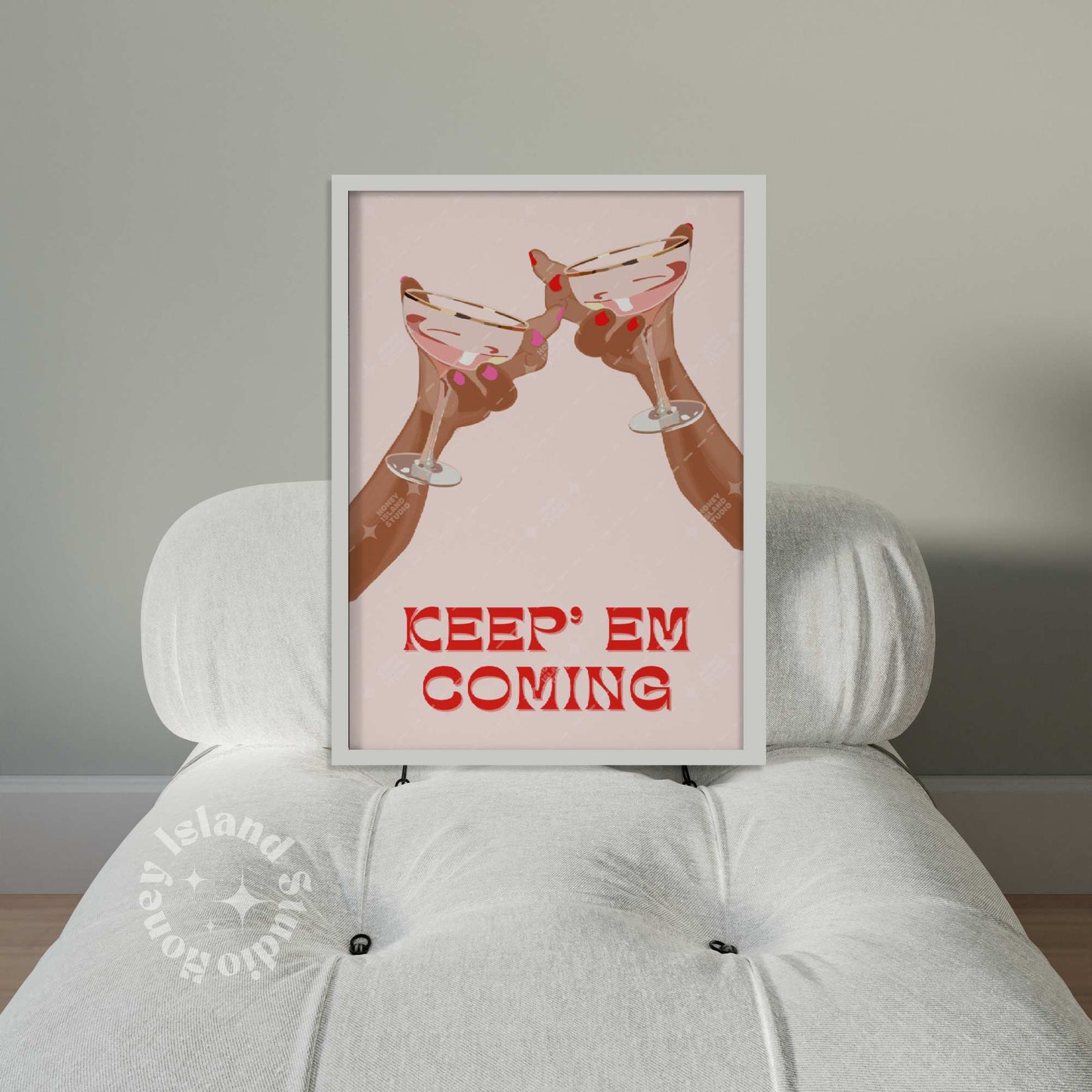 Keep 'Em Coming Cheers Poster