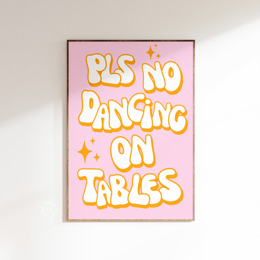 Please No Dancing On Tables Poster