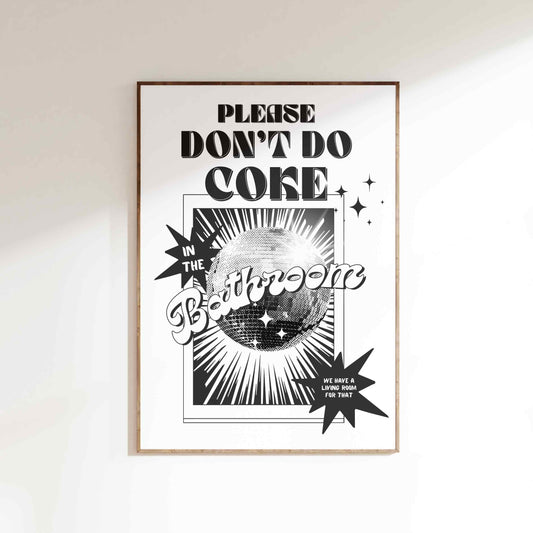 Please Don't Do Coke In The Bathroom - Poster