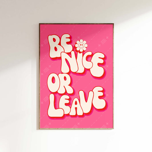 Be Nice or Leave Groovy Wall Art Poster
