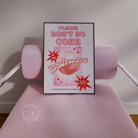 Please Don't Do Coke In The Bathroom - Poster