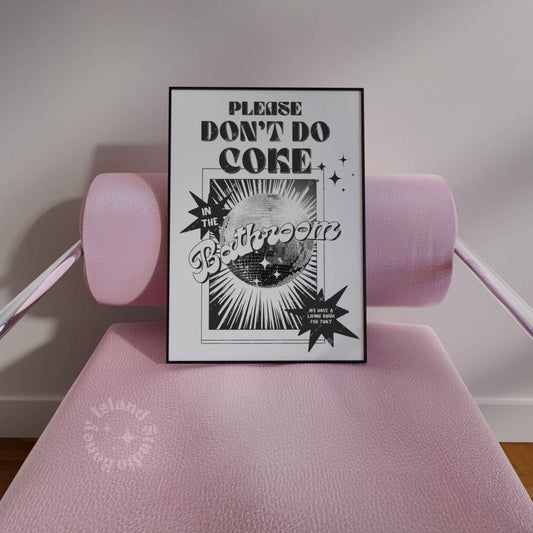 Please Don't Do Coke In The Bathroom - Poster