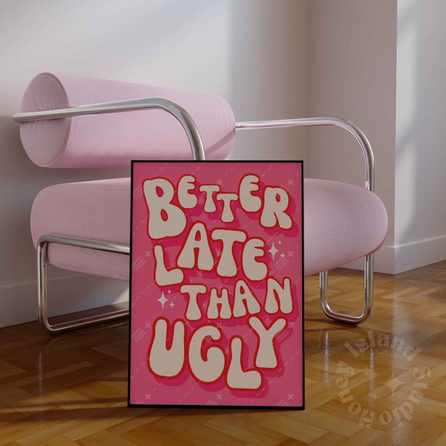 Better Late Than Ugly Poster - Pink/Red