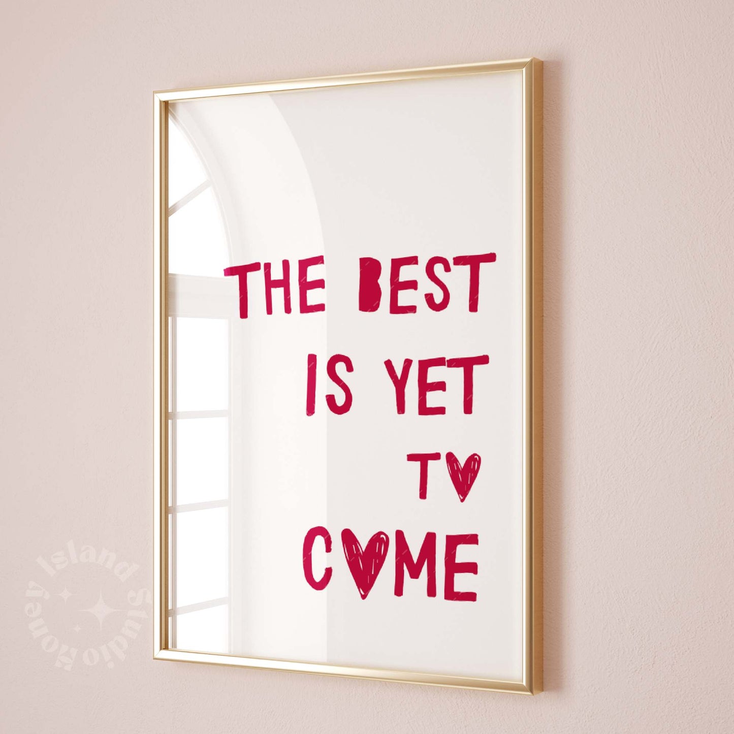 Affirmation Poster - The Best Is Yet To Come
