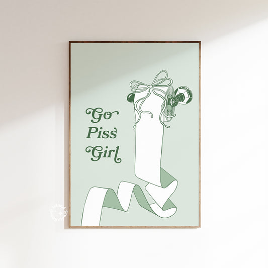 Go Piss Girl Print – Funny Gossip Quote Poster – Sage Green Aesthetic Wall Art for Bathroom or Dorm – Sassy Trendy Typography Decor
