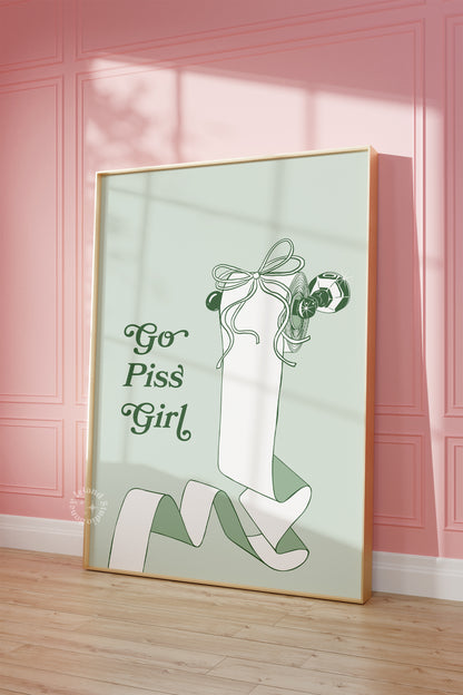 Go Piss Girl Print – Funny Gossip Quote Poster – Sage Green Aesthetic Wall Art for Bathroom or Dorm – Sassy Trendy Typography Decor