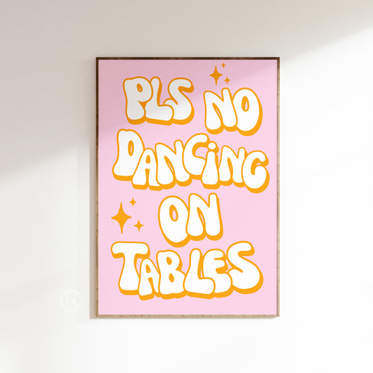 Please No Dancing On Tables Poster