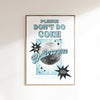 Please Don't Do Coke In The Bathroom - Poster