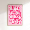 What If It All Works Out Poster Pink