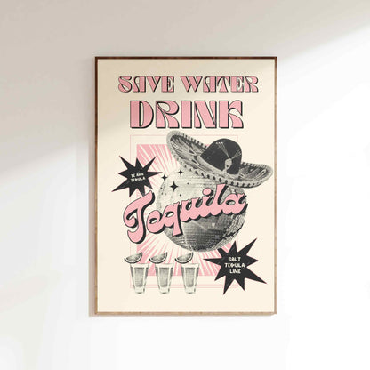 Save Water Tequila Poster