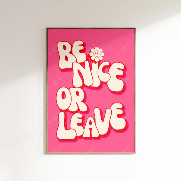 Be Nice or Leave Groovy Wall Art Poster