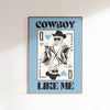 Cowboy Like Me Matte Paper Poster - Black/Blue