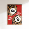How Lucky are we Print, 8 Ball Leopard Red Aesthetic Poster