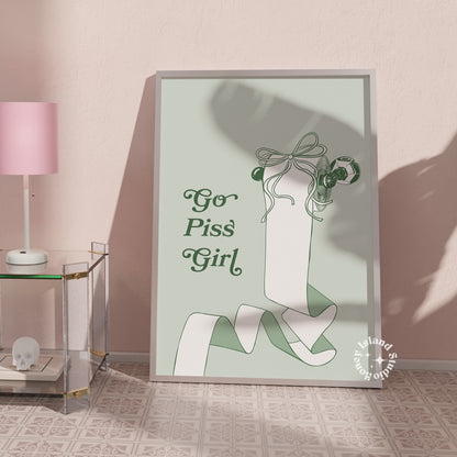 Go Piss Girl Print – Funny Gossip Quote Poster – Sage Green Aesthetic Wall Art for Bathroom or Dorm – Sassy Trendy Typography Decor
