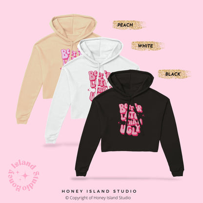 Better Late Than Ugly Women's Cropped Hoodie