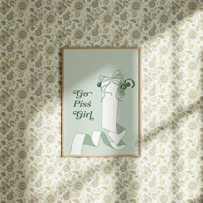Go Piss Girl Print – Funny Gossip Quote Poster – Sage Green Aesthetic Wall Art for Bathroom or Dorm – Sassy Trendy Typography Decor