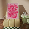 Better Late Than Ugly Poster - Pink