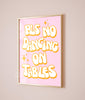 Please No Dancing On Tables Poster