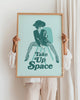 Take Up Space Feminist Art Print Green