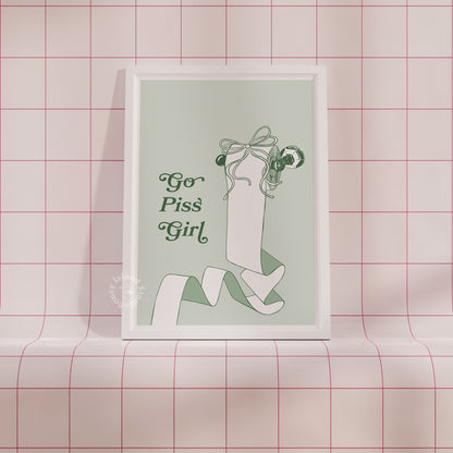 Go Piss Girl Print – Funny Gossip Quote Poster – Sage Green Aesthetic Wall Art for Bathroom or Dorm – Sassy Trendy Typography Decor