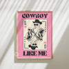 Cowboy Like Me Matte Paper Poster - Black/Pink