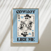 Cowboy Like Me Matte Paper Poster - Black/Blue