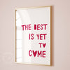 Affirmation Poster - The Best Is Yet To Come