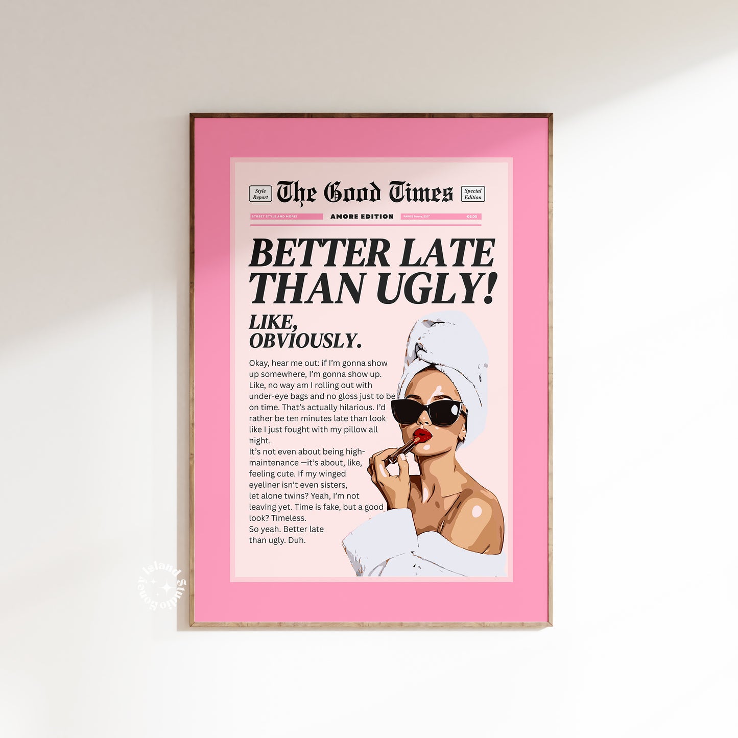 Pink Better Late Than Ugly Pink Matte Poster 