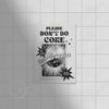 Please Don't Do Coke In The Bathroom - Poster