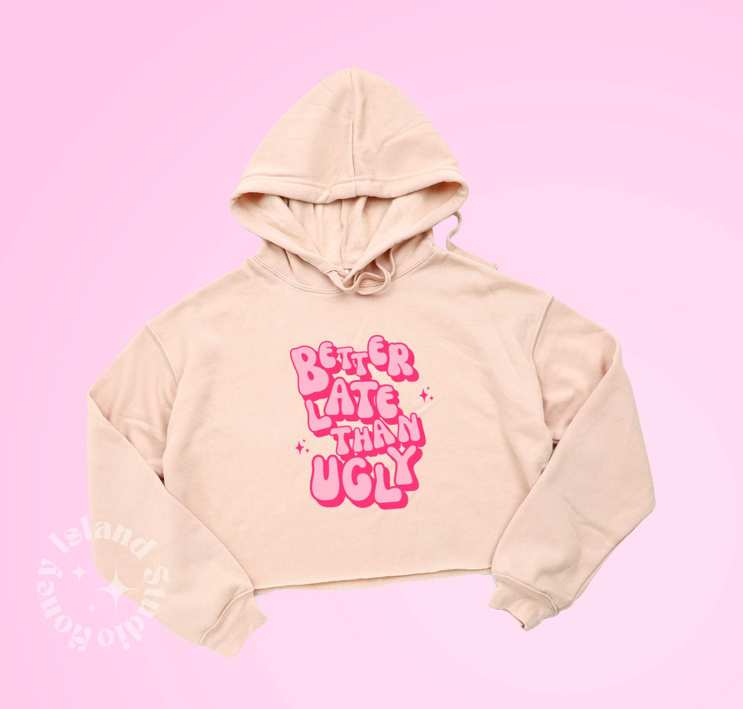 Better Late Than Ugly Women's Cropped Hoodie