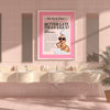 Pink Better Late Than Ugly Pink Matte Poster 