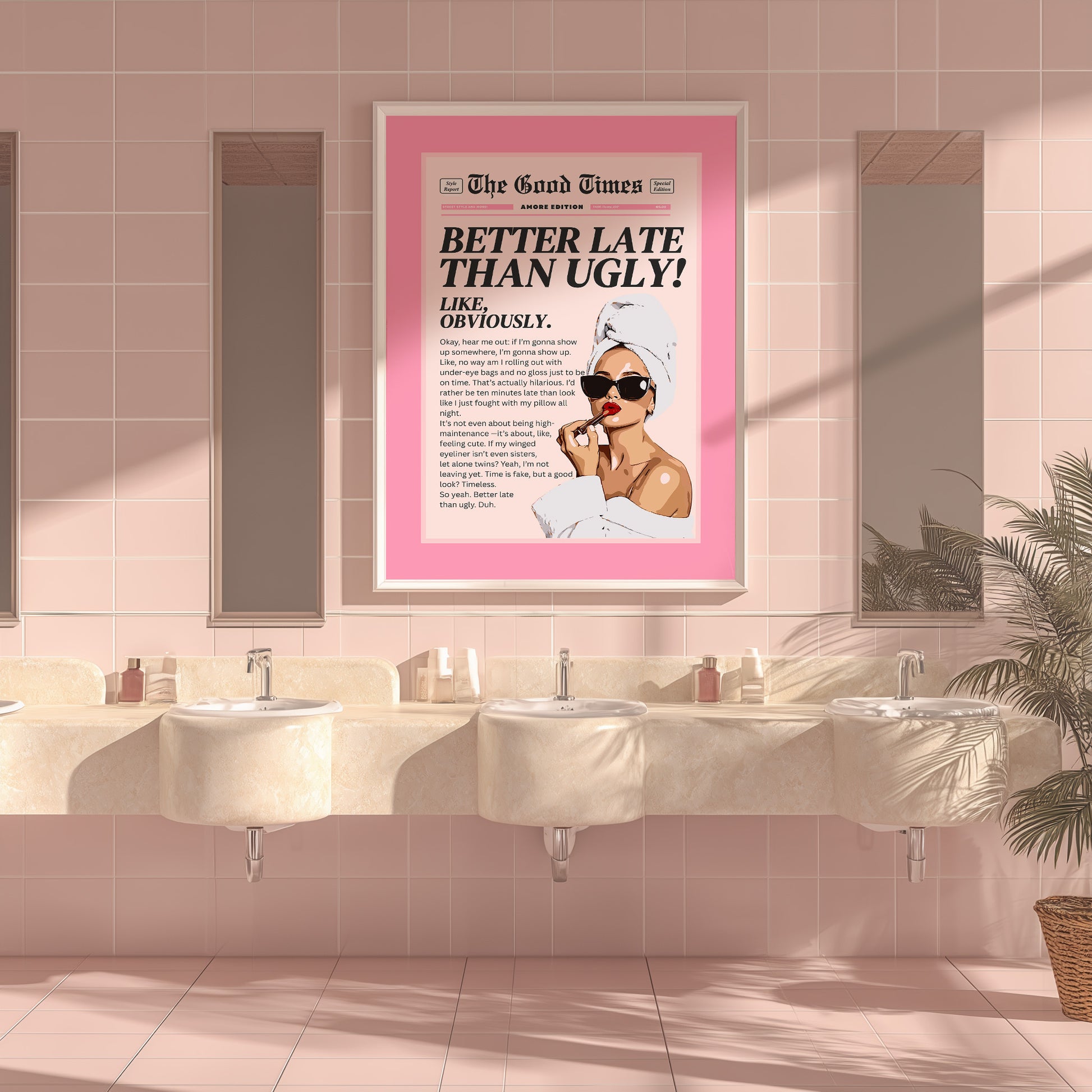 Pink Better Late Than Ugly Pink Matte Poster 