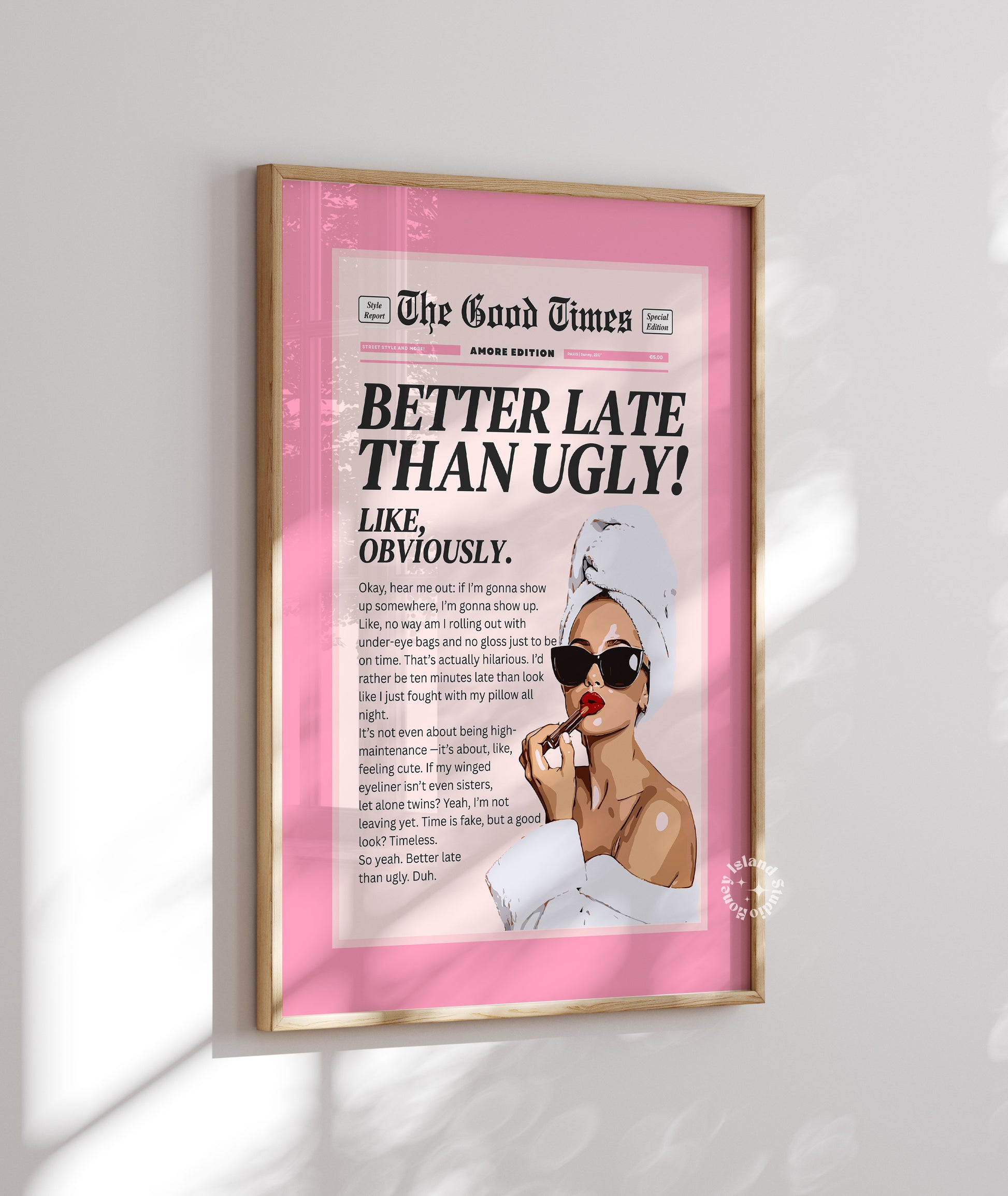 Pink Better Late Than Ugly Pink Matte Poster 