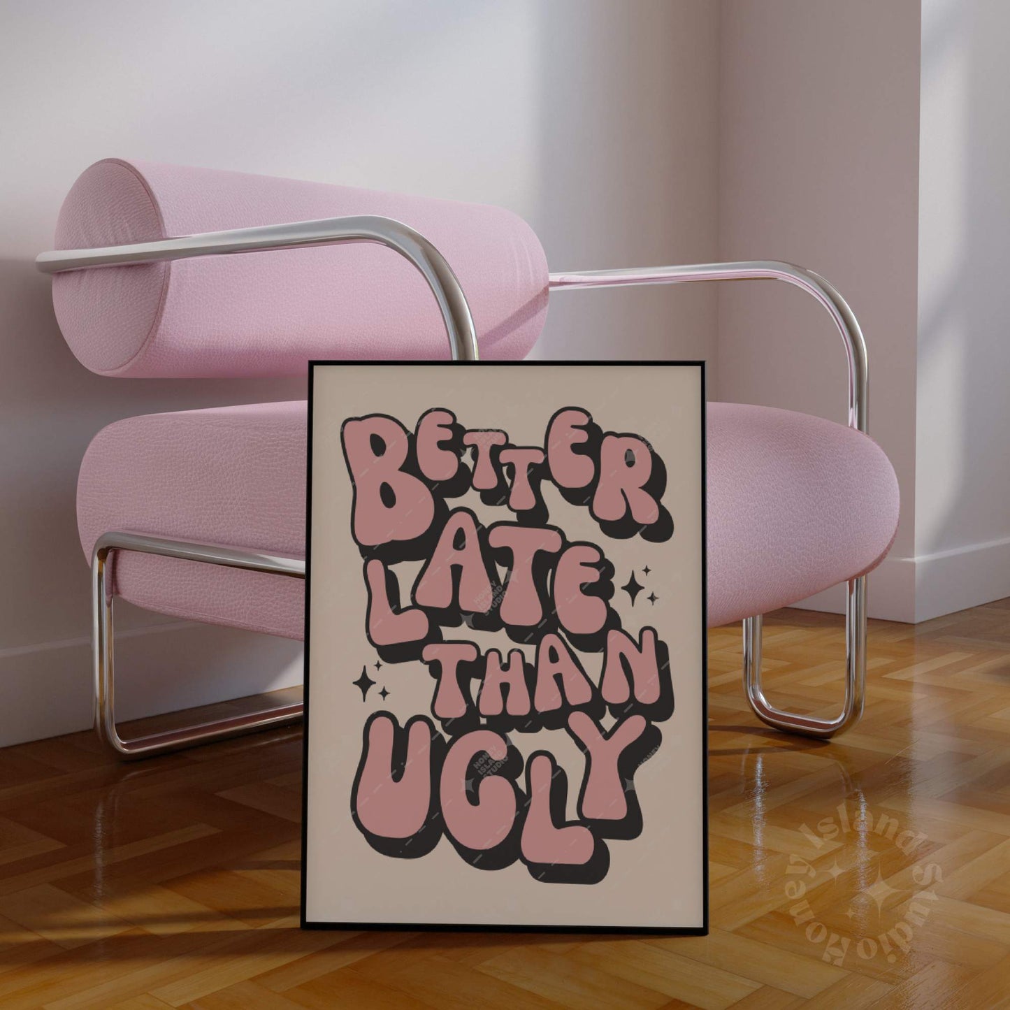 Better Late Than Ugly Poster - Black/Pink