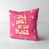 This Must be The Place Throw Pillow Pink